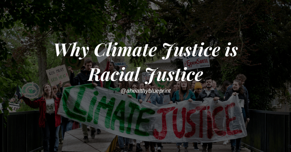 Why Climate Justice is Racial&nbsp;Justice