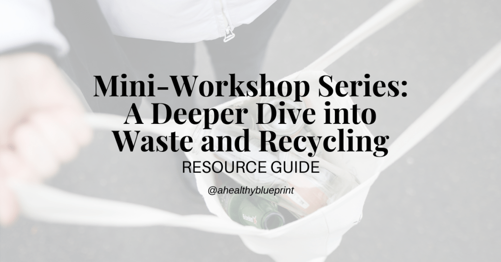 A Deeper Dive into Waste and Recycling Workshop:&nbsp;Resources